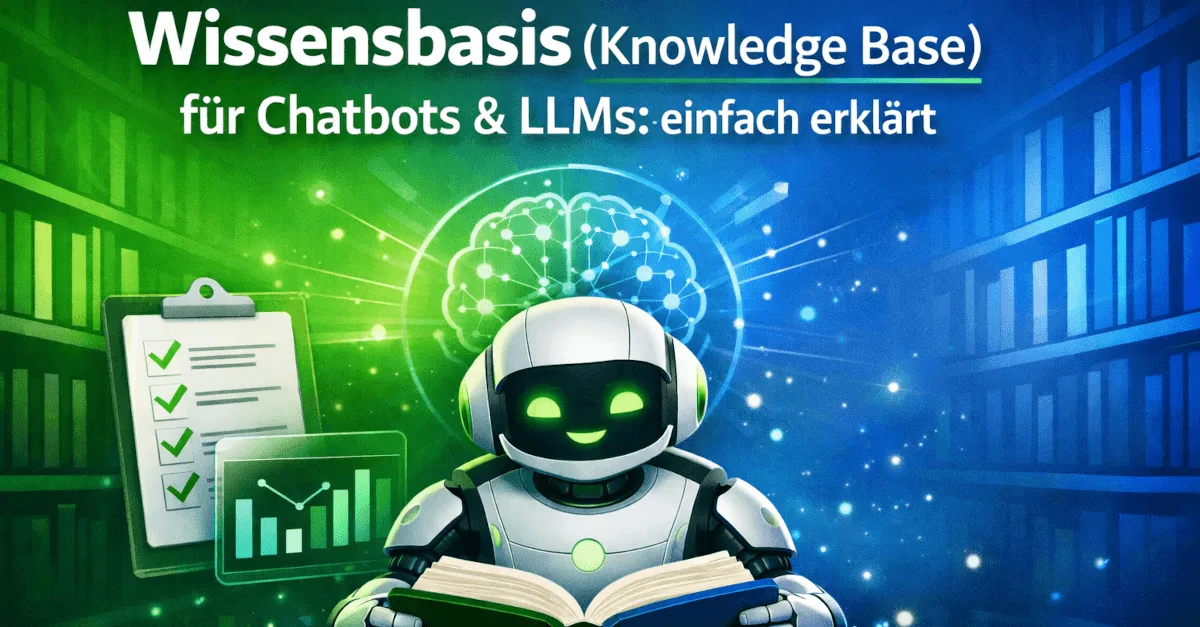 Themengrafik mit Text und Symbolen zum Thema „Wissensbasis (Knowledge Base) für Chatbots & LLMs: einfach erklärt“.